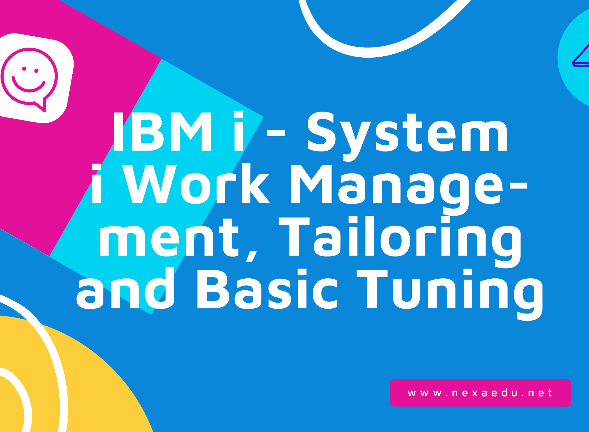 IBM i - System i Work Management, Tailoring and Basic Tuning